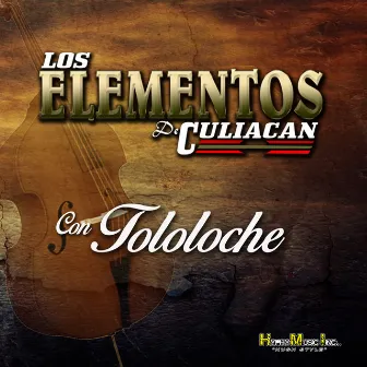 Con Tololoche by Los Elementos de Culiacan