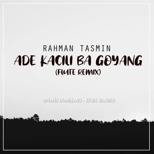 Ade Kacili Ba Goyang (Flute Remix)