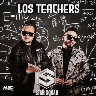 Los Teachers by Star Squad