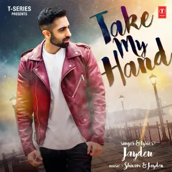 Take My Hand by Jayden