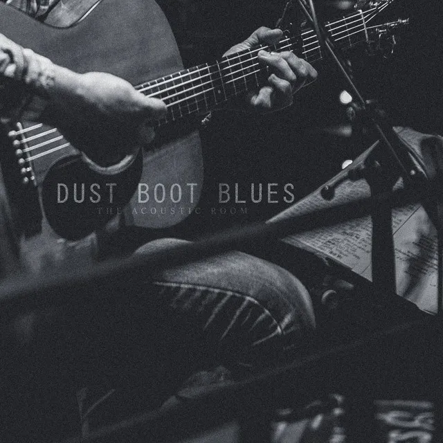 Dust Boot Blues