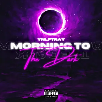 Morning To The Dark by ynlftray