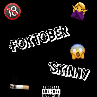 Foktober by Skinny