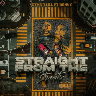 Straight From The Streets by CTMG Tada