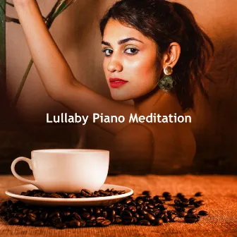 Lullaby Piano Meditation by Unknown Artist