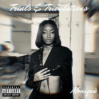 Trials & Tribulations by Moniquè