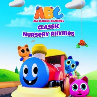 Classic Nursery Rhymes by All Babies Channel