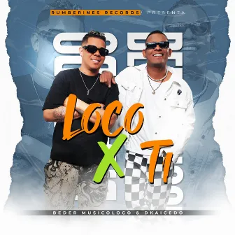 Loco Por TI by Beder Musicologo