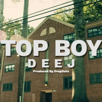 Top Boy by Deej