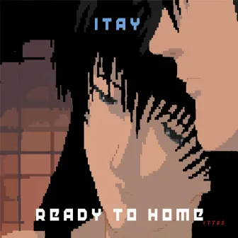 Ready to home by Itay