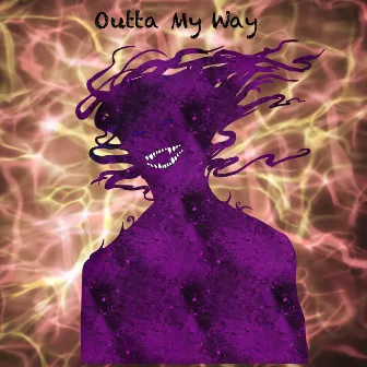 Outta My Way by OkkZora