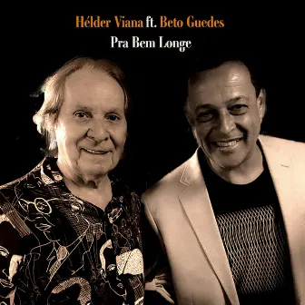 Pra Bem Longe by Hélder Viana