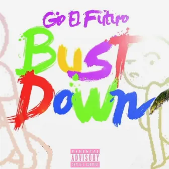 Bust Down by Gio El Futuro