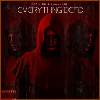 EVERYTHING DEAD by YPC KING