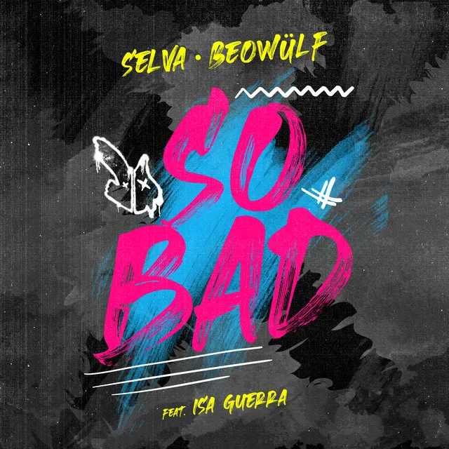 So Bad (with Beowülf) - Extended Mix