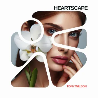 Heartscape by Tony Wilson