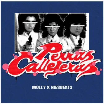 Perras Callejeras by MOLLY