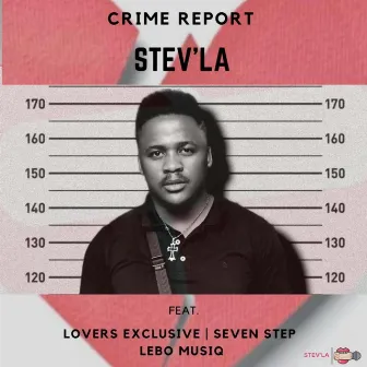 Crime Report by Stev'la