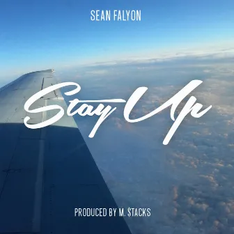 Stay Up - Single by Sean Falyon