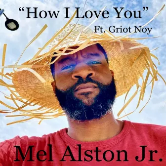 How I Love You by Mel Alston Jr