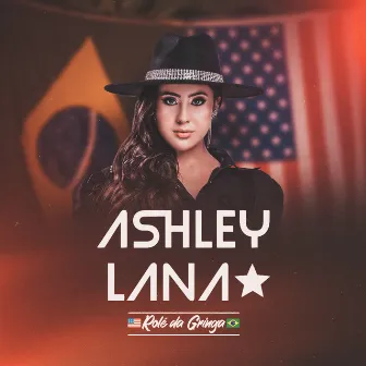 Rolê da Gringa (Ao Vivo) by Ashley Lana