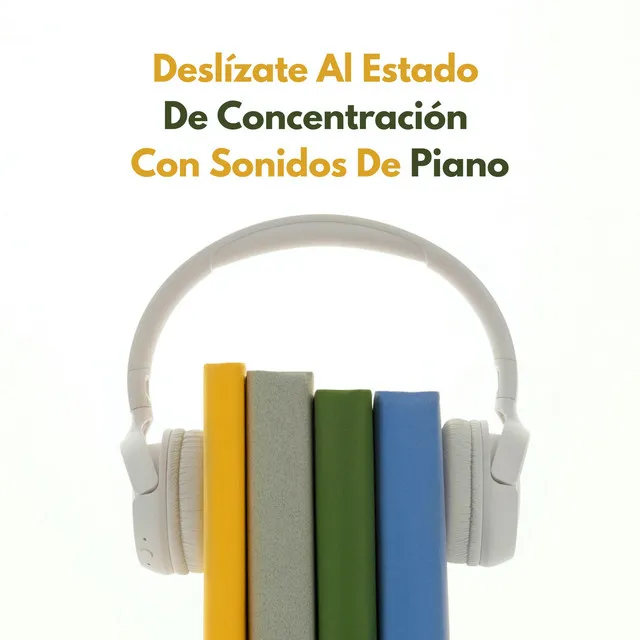 Deslízate Al Estado De Concentración Con Sonidos De Piano