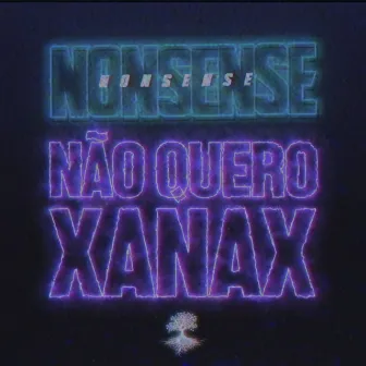 Não Quero Xanax by El Drew