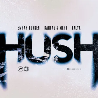 Hush by Talya