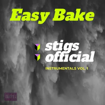 Easy Bake by Stigs