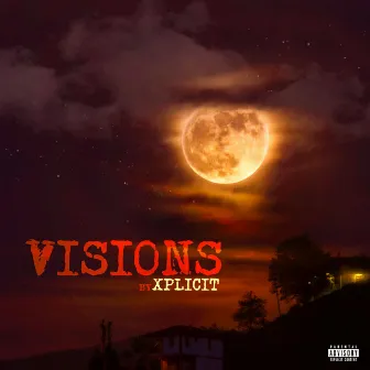 VISIONS by Xplicit