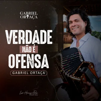 Verdade Não É Ofensa by Gabriel Ortaça