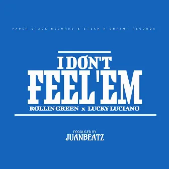 I Don't Feel 'Em by Rollin Green