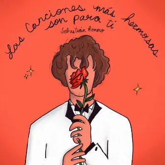 Las Canciones Más Hermosas Son para Ti by Sebastián Romero