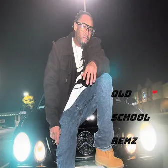 Old School Benz by So Sincere da Don