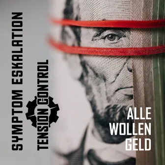 Alle wollen Geld by TENSION CONTROL