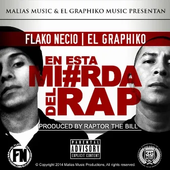 En Esta Mi#rda del Rap by El Graphiko