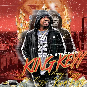 King Keyy by Keyy Stackss