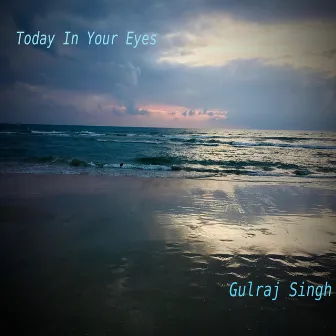 Today in Your Eyes by 