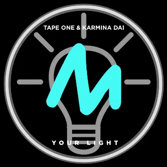 Your Light by Tape One