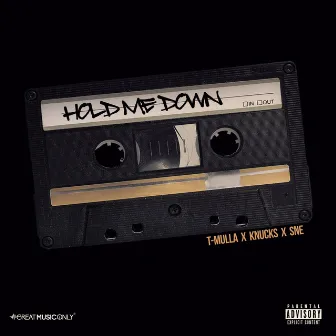 Hold Me Down by SNE