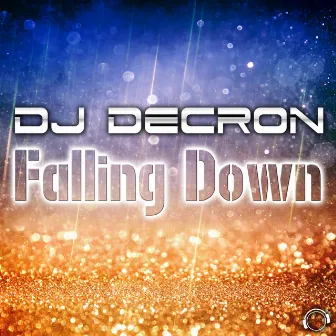 Falling Down by DJ Decron