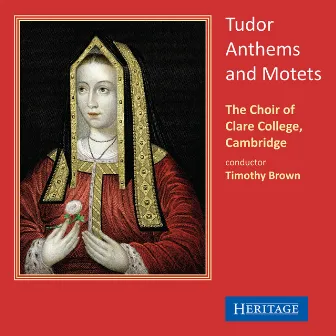 Tudor Anthems and Motets by Choir of Clare College, Cambridge