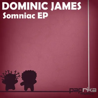 Somniac EP by Dominic James