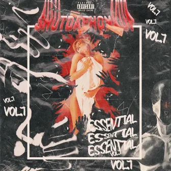 Essential Mixtape Vol.1 by $hutdaphonkup Mob