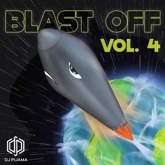 Blast Off, Vol. 4 by DjPijama_Mixtapes