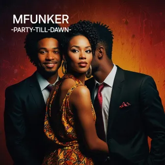 Party Till Dawn by MFunker