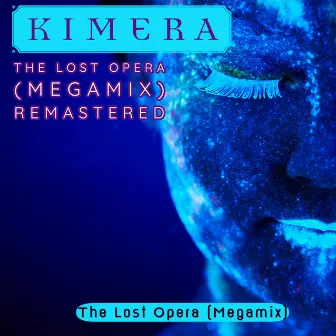 The Lost Opera (Megamix) (Remastered 2022) by Kimera