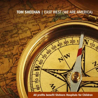 East West (We Are America) by Tom Sheehan