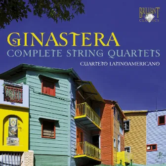 Ginastera: Complete String Quartets by Claudia Montiel