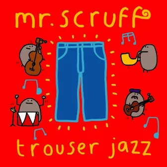 Trouser Jazz by Mr. Scruff